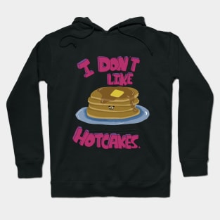 Hotcake Dissent: Whimsical Anti-Hotcake Statement Art Hoodie